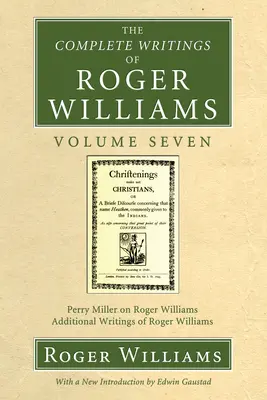 Roger Williams összes írása, 7. kötet - The Complete Writings of Roger Williams, Volume 7