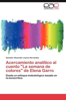 Acercamiento Analitico Al Cuento La Semana de Colores de Elena Garro