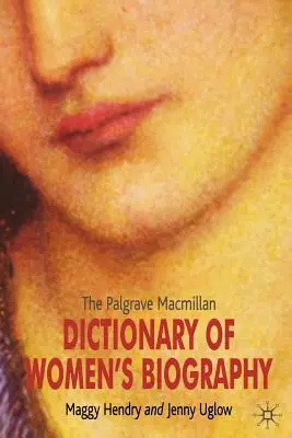 The Palgrave MacMillan Dictionary of Women's Biography (Női életrajzok Palgrave MacMillan szótára) - The Palgrave MacMillan Dictionary of Women's Biography