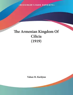 A Kilikiai Örmény Királyság (1919) - The Armenian Kingdom Of Cilicia (1919)