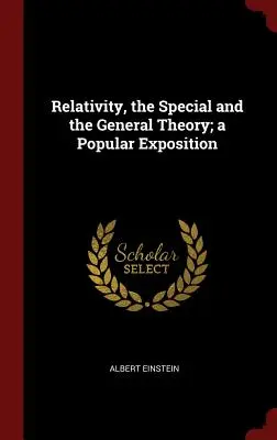 Relativita, speciální a obecná teorie; populární výklad - Relativity, the Special and the General Theory; a Popular Exposition