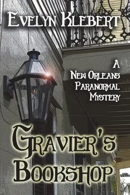 Gravier könyvesboltja: A New Orleans Paranormal Mystery - Gravier's Bookshop: A New Orleans Paranormal Mystery