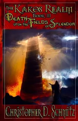 The Kakos Realm: Death Upon the Fields of Splendor