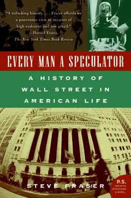 Minden ember spekuláns: A Wall Street története az amerikai életben - Every Man a Speculator: A History of Wall Street in American Life