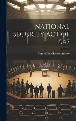 Az 1947. évi nemzetbiztonsági törvény - National Security Act of 1947