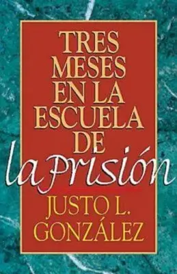 Tres Meses En La Escuela de la Prision: Tres Meses En La Escuela de la Prision - Tres Meses En La Escuela de la Prision