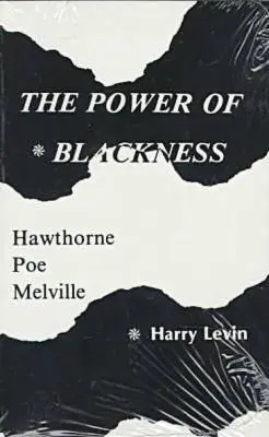 A feketeség hatalma: Hawthorne, Poe, Melville - Power Of Blackness: Hawthorne, Poe, Melville