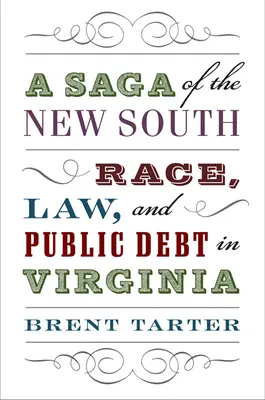 Az új Dél saga: Faj, jog és államadósság Virginiában - A Saga of the New South: Race, Law, and Public Debt in Virginia