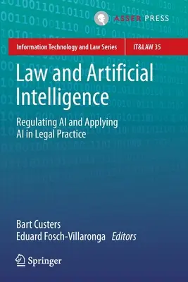 Jog és mesterséges intelligencia: A mesterséges intelligencia szabályozása és alkalmazása a jogi gyakorlatban - Law and Artificial Intelligence: Regulating AI and Applying AI in Legal Practice