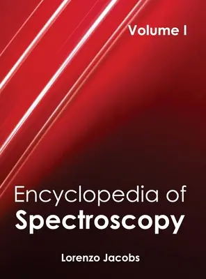 A spektroszkópia enciklopédiája: I. kötet - Encyclopedia of Spectroscopy: Volume I