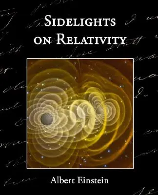 A relativitáselmélet mellékvágányai - Sidelights on Relativity