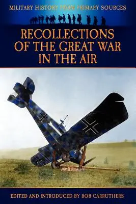 Visszaemlékezések a Nagy Háborúról a levegőben - Recollections of the Great War in the Air