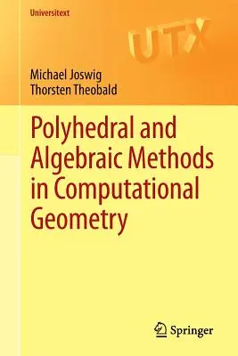 Poliéderes és algebrai módszerek a számítógépes geometriában - Polyhedral and Algebraic Methods in Computational Geometry