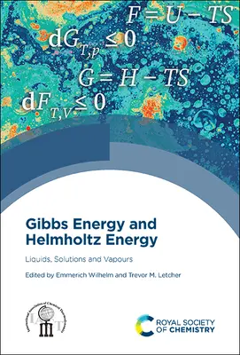 Gibbs-energia és Helmholtz-energia: Folyadékok, oldatok és gőzök - Gibbs Energy and Helmholtz Energy: Liquids, Solutions and Vapours