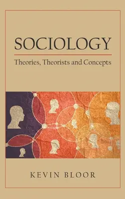 Szociológia: Elméletek, teoretikusok és fogalmak - Sociology: Theories, Theorists and Concepts