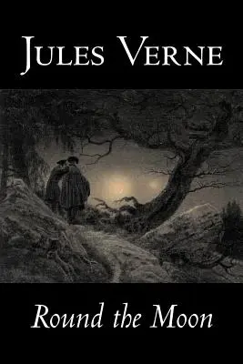 Round the Moon by Jules Verne, Fikció, fantasy és mágia - Round the Moon by Jules Verne, Fiction, Fantasy & Magic