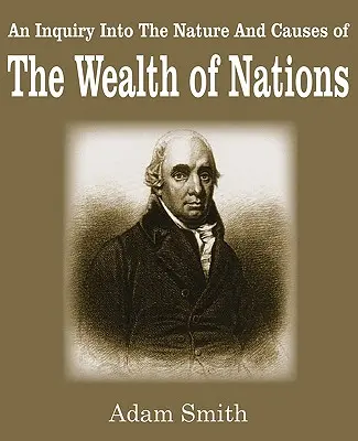 A nemzetek gazdagsága - The Wealth of Nations