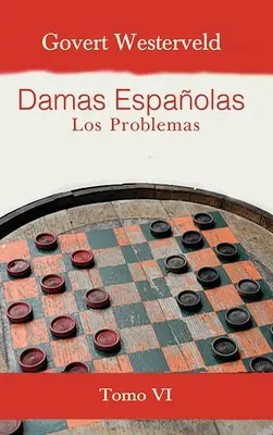 Damas Espaolas: Los Problemas. Tomo VI