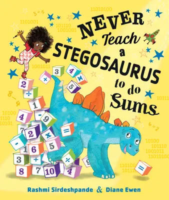 Soha ne taníts meg egy stegosaurust összegezni! - Never Teach a Stegosaurus to Do Sums