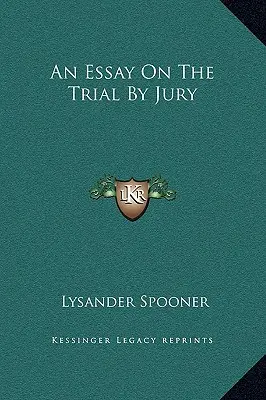 Esszé az esküdtszéki tárgyalásról - An Essay On The Trial By Jury