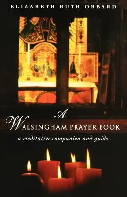 A Walsingham imakönyv - A Walsingham Prayer Book