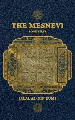 A Mesnevi: Book First - The Mesnevi: Book First