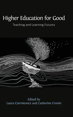 Felsőoktatás a jóért: Tanítás és tanulás jövője - Higher Education for Good: Teaching and Learning Futures