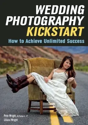 Esküvői fotózás Kickstart: Hogyan érhetsz el korlátlan sikert - Wedding Photography Kickstart: How to Achieve Unlimited Success