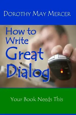 Hogyan írjunk nagyszerű párbeszédet - How to Write Great Dialog