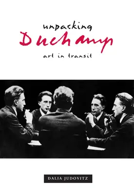 Duchamp kicsomagolása: Art in Transit - Unpacking Duchamp: Art in Transit