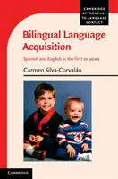 Kétnyelvű nyelvtanulás: Spanyol és angol az első hat évben - Bilingual Language Acquisition: Spanish and English in the First Six Years