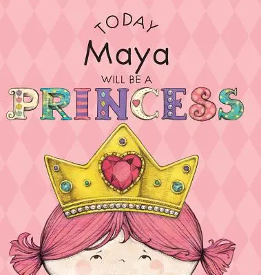 Ma Maya hercegnő lesz - Today Maya Will Be a Princess