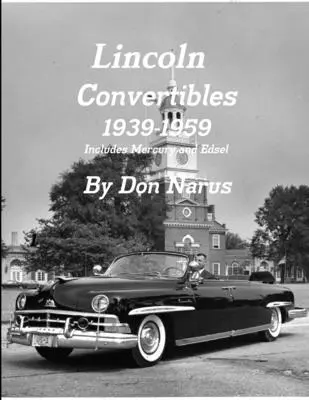 Lincoln kabriók 1939-1959 - Lincoln Convertibles 1939-1959