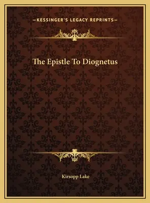 A Diognetoszhoz írt levél - The Epistle To Diognetus