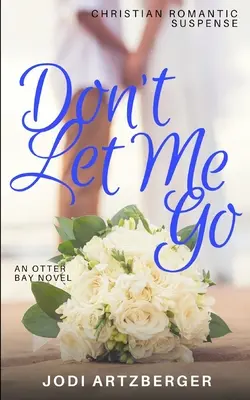 Ne engedj el - Don't Let Me Go