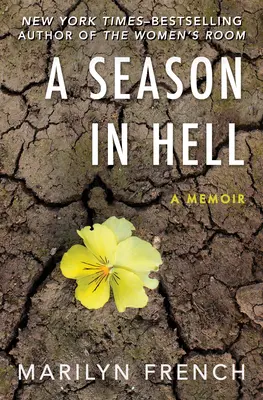 Egy évszak a pokolban: A Memoir - A Season in Hell: A Memoir