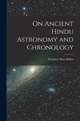 Az ősi hindu csillagászatról és kronológiáról - On Ancient Hindu Astronomy and Chronology