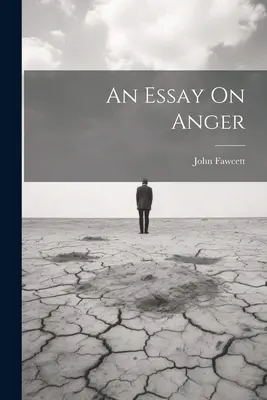 Egy esszé a haragról - An Essay On Anger