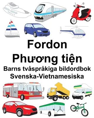 Svéd-vietnámi Járművek/Phương tiện Gyermekek többnyelvű képszótára - Svenska-Vietnamesiska Fordon/Phương tiện Barns tvsprkiga bildordbok