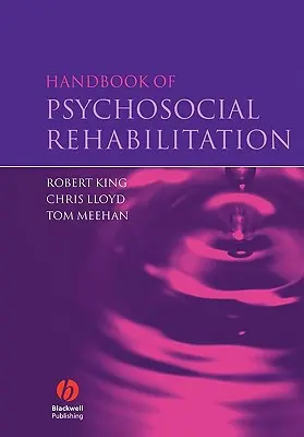 A pszichoszociális rehabilitáció kézikönyve - Handbook of Psychosocial Rehabilitation