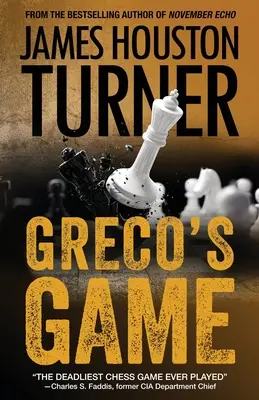 Greco játéka: Egy Alekszandr Talanov thriller - Greco's Game: An Aleksandr Talanov thriller