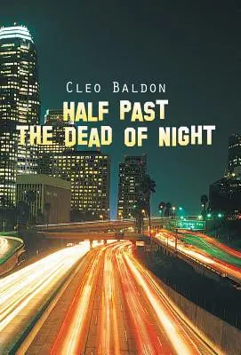 Félúton az éjszaka közepén - Half Past the Dead of Night