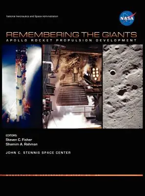 Emlékezés az óriásokra: Apollo Rocket Propulsion Development (NASA Monographs in Aerospace History sorozat, 45. szám) - Remembering the Giants: Apollo Rocket Propulsion Development (NASA Monographs in Aerospace History series, number 45)