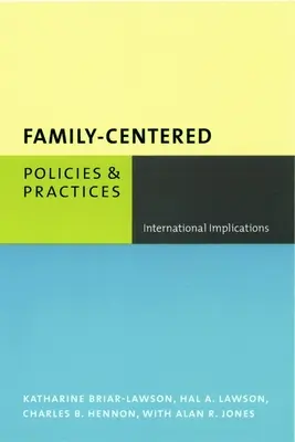 Családközpontú politikák és gyakorlatok: Nemzetközi következmények - Family-Centered Policies and Practices: International Implications