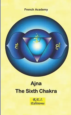 Ajna - A hatodik csakra - Ajna - The Sixth Chakra