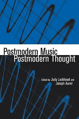 Posztmodern zene/posztmodern gondolkodás - Postmodern Music/Postmodern Thought