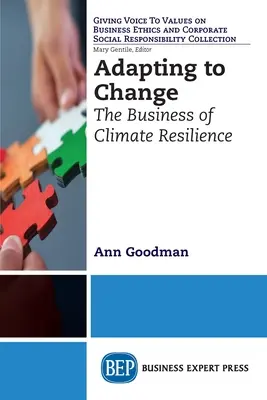 Alkalmazkodás a változáshoz: Az éghajlatváltozással szembeni ellenállóképesség üzletága - Adapting to Change: The Business of Climate Resilience