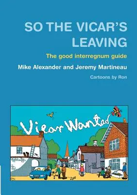 Szóval a plébános elmegy: A jó interregnum kalauz - So the Vicar's Leaving: The Good Interregnum Guide