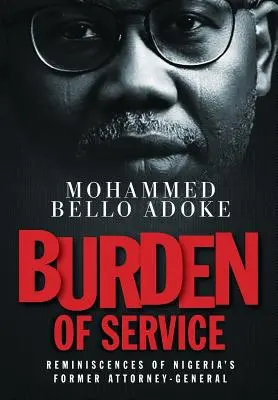 A szolgálat terhe: Nigéria volt főügyészének emlékei - Burden Of Service: Reminiscences of Nigeria's former Attorney-General