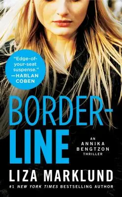 Borderline: Egy Annika Bengtzon thriller 5. kötet - Borderline: An Annika Bengtzon Thrillervolume 5